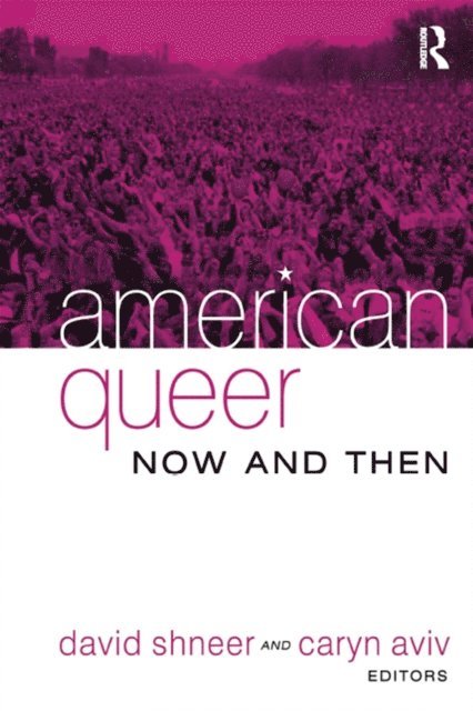 Caryn Aviv, David Shneer - American Queer, Now and Then, E-bok