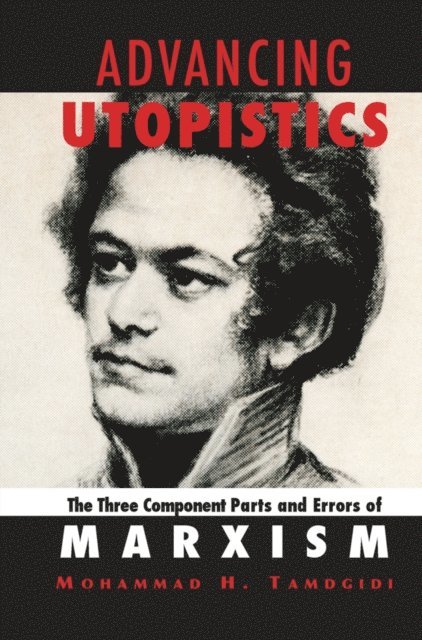 Mohammad H. Tamdgidi - Advancing Utopistics, E-bok