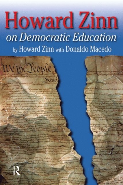 Donaldo Macedo, Howard Zinn - Howard Zinn on Democratic Education, E-bok
