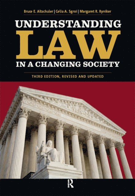 Margaret R. Ryniker, Celia A. Sgroi, Bruce E. Altschuler - Understanding Law in a Changing Society, E-bok
