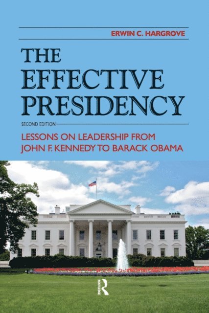 Erwin C. Hargrove - Effective Presidency, E-bok