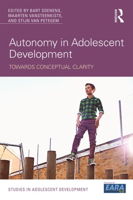 Stijn Van Petegem, Maarten Vansteenkiste, Bart Soenens - Autonomy in Adolescent Development, E-bok
