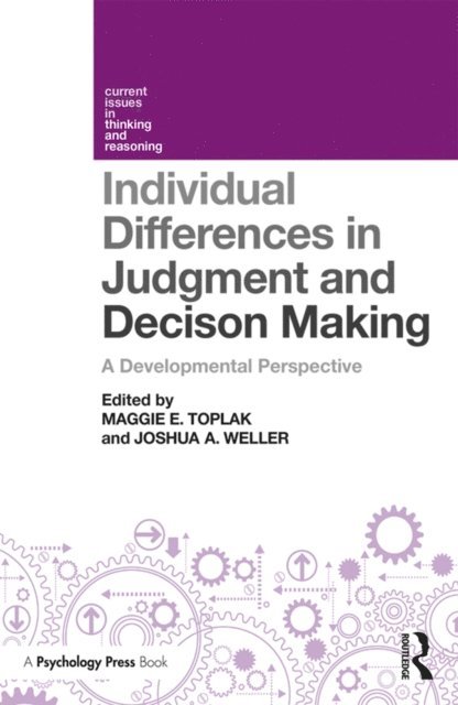 Joshua Weller, Maggie E. Toplak - Individual Differences in Judgement and Decision-Making, E-bok