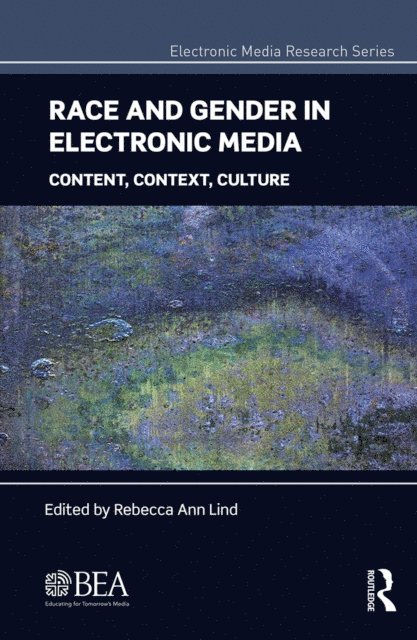 Rebecca Ann Lind - Race and Gender in Electronic Media, E-bok