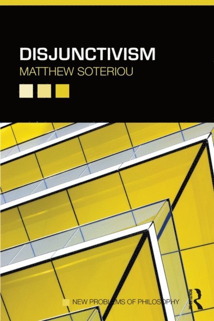 Matthew Soteriou - Disjunctivism, E-bok