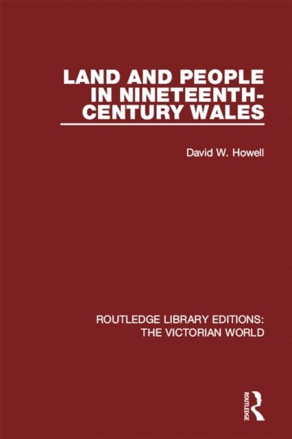 David W. Howell - Land and People in Nineteenth-Century Wales, E-bok