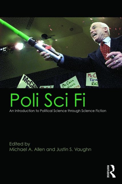 Justin S. Vaughn, Michael A. Allen - Poli Sci Fi, E-bok