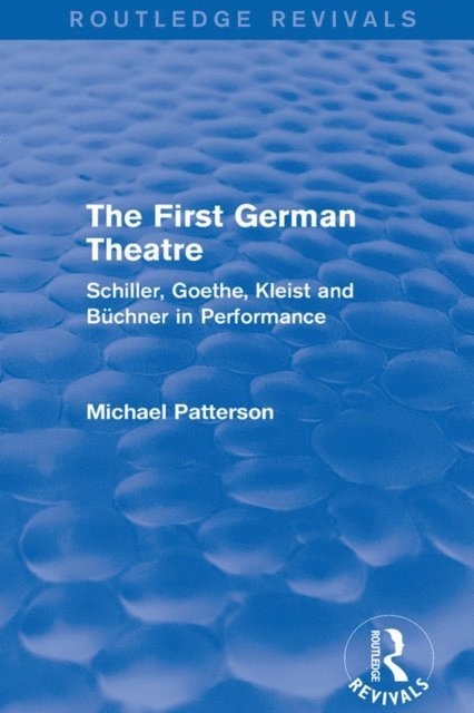 Michael Patterson - First German Theatre (Routledge Revivals), E-bok
