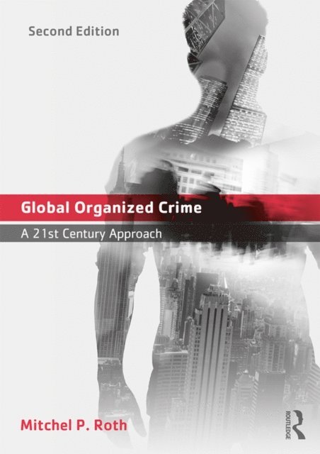 Mitchel P. Roth - Global Organized Crime, E-bok