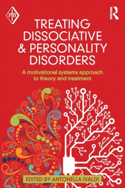 Antonella Ivaldi - Treating Dissociative and Personality Disorders, E-bok