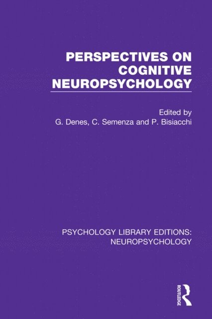 P. Bisiacchi, C. Semenza, G. Denes - Perspectives on Cognitive Neuropsychology, E-bok