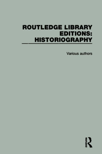 Various - Routledge Library Editions: Historiography, E-bok
