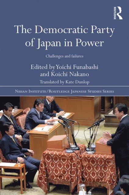 Koichi Nakano, Yoichi Funabashi - Democratic Party of Japan in Power, E-bok