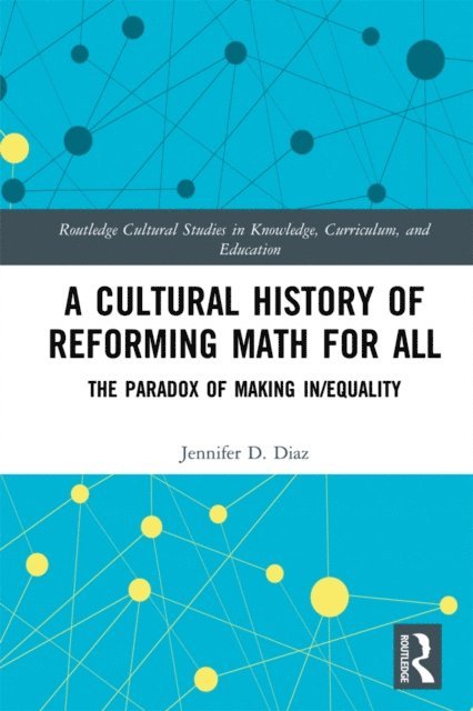 Jennifer Diaz - Cultural History of Reforming Math for All, E-bok