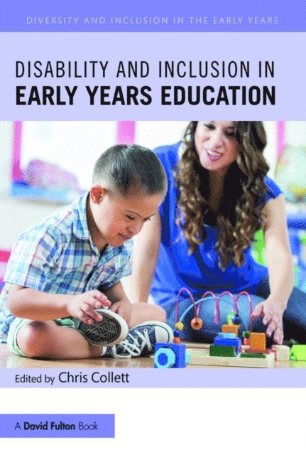 Chris Collett - Disability and Inclusion in Early Years Education, E-bok