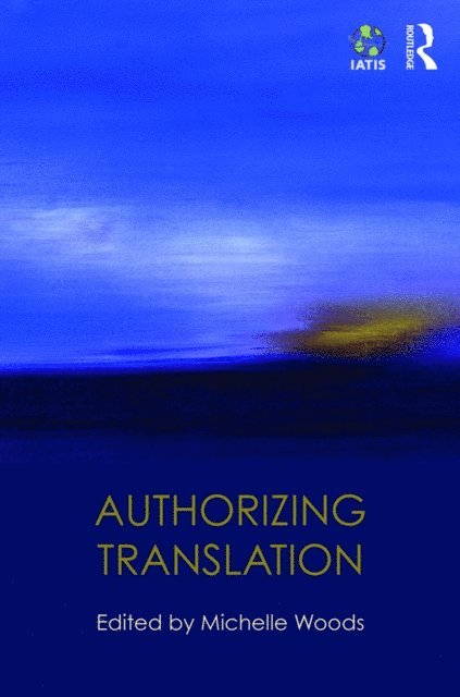 Michelle Woods - Authorizing Translation, E-bok