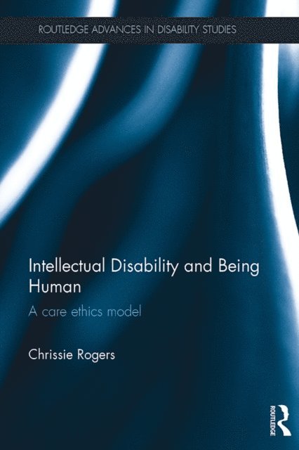 Chrissie Rogers - Intellectual Disability and Being Human, E-bok