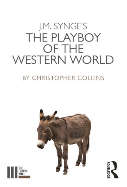 Christopher Collins - J. M. Synge's The Playboy of the Western World, E-bok