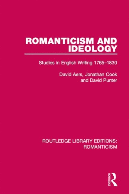 David Punter, Jonathan Cook, David Aers - Romanticism and Ideology, E-bok