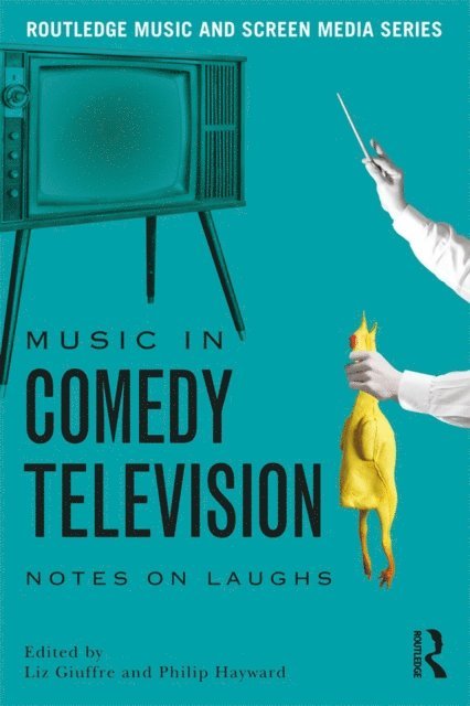 Philip Hayward, Liz Giuffre - Music in Comedy Television, E-bok