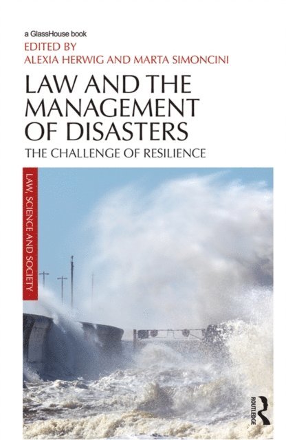 Marta Simoncini, Alexia Herwig - Law and the Management of Disasters, E-bok