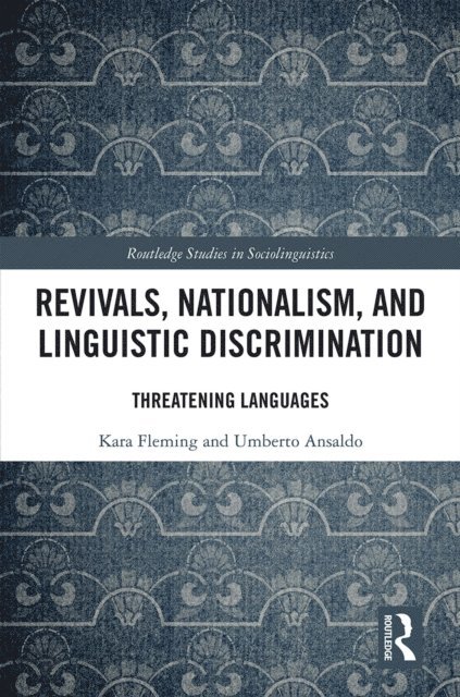 Umberto Ansaldo, Kara Fleming - Revivals, Nationalism, and Linguistic Discrimination, E-bok