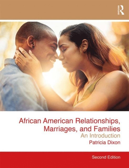 Patricia Dixon - African American Relationships, Marriages, and Families, E-bok