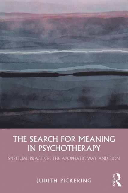 Judith Pickering - Search for Meaning in Psychotherapy, E-bok
