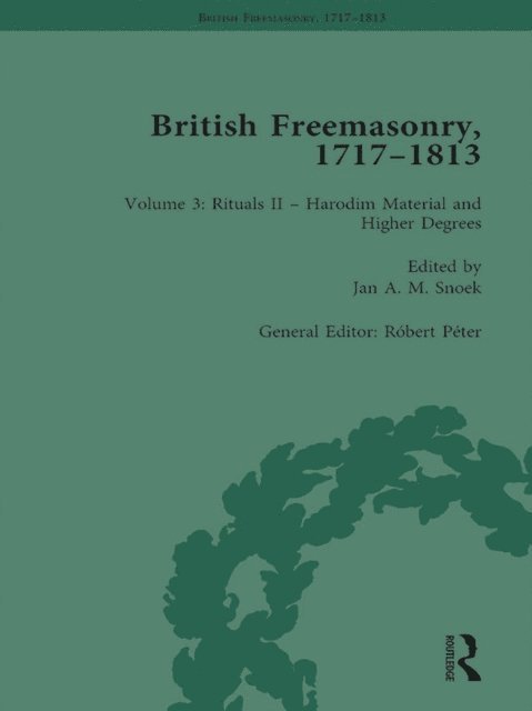 Robert Peter - British Freemasonry, 1717-1813 Volume 3, E-bok