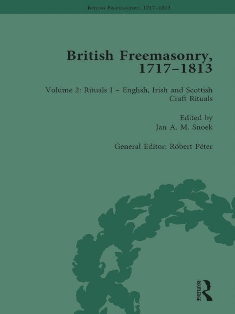 Robert Peter - British Freemasonry, 1717-1813 Volume 2, E-bok
