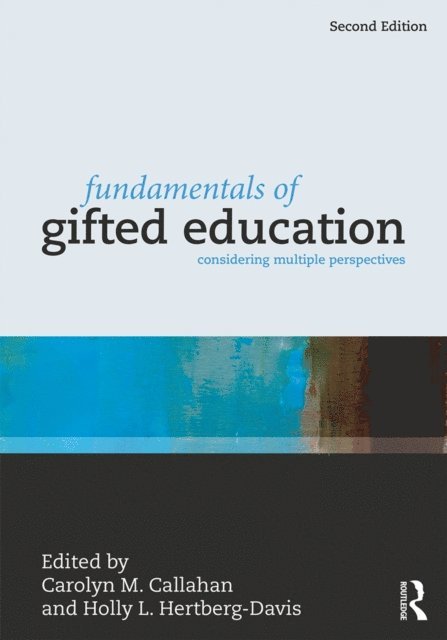 Holly L. Hertberg-Davis, Carolyn M. Callahan - Fundamentals of Gifted Education, E-bok