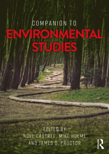 James D. Proctor, Mike Hulme, Noel Castree - Companion to Environmental Studies, E-bok