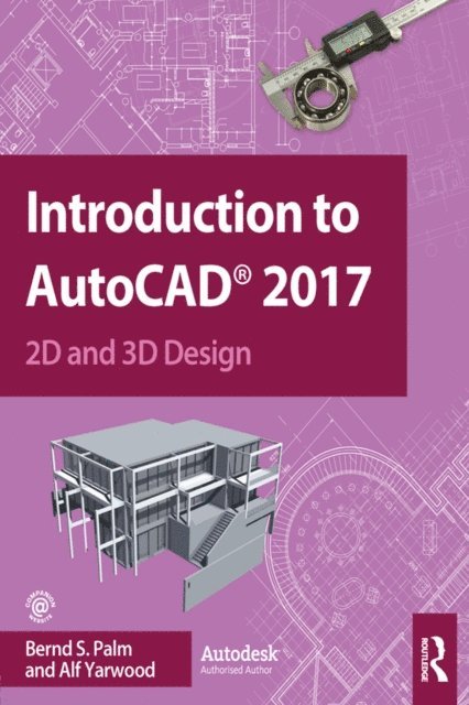Alf Yarwood, Bernd Palm - Introduction to AutoCAD 2017, E-bok. Tillgänglighet: Lägg i varukorg