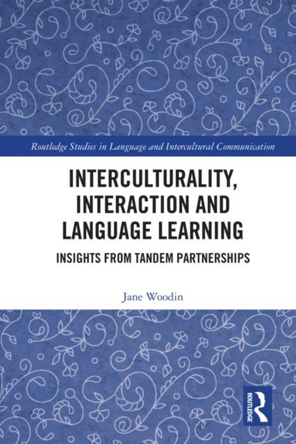 Jane Woodin - Interculturality, Interaction and Language Learning, E-bok