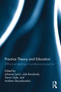 Practice Theory and Education