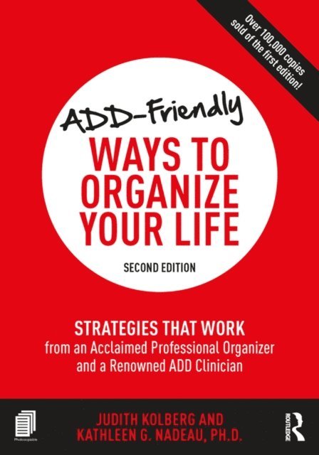 Kathleen Nadeau, Judith Kolberg - ADD-Friendly Ways to Organize Your Life, E-bok