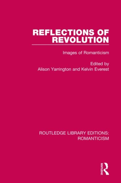 Kelvin Everest, Alison Yarrington - Reflections of Revolution, E-bok
