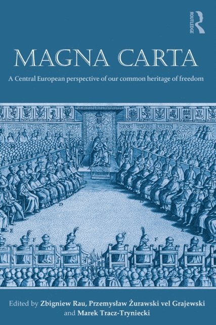 Marek Tracz-Tryniecki, Przemyslaw Zurawski vel Grajewski, Zbigniew Rau - Magna Carta, E-bok