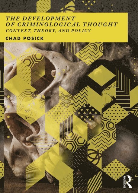 Chad Posick - Development of Criminological Thought, E-bok