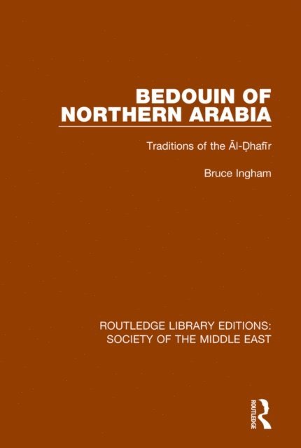 Bruce Ingham - Bedouin of Northern Arabia, E-bok