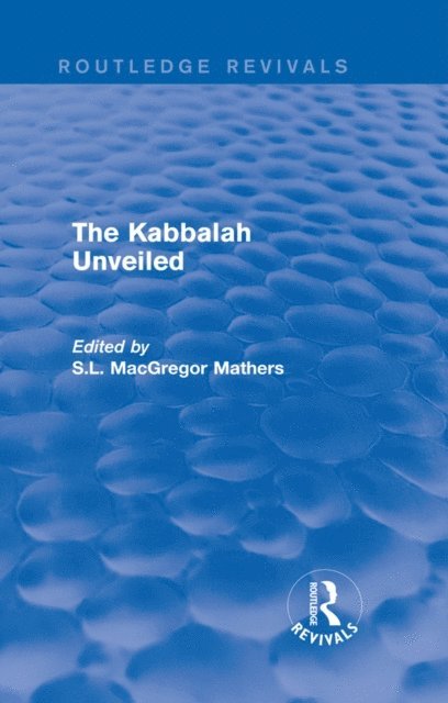 S.L. MacGregor Mathers - Kabbalah Unveiled, E-bok