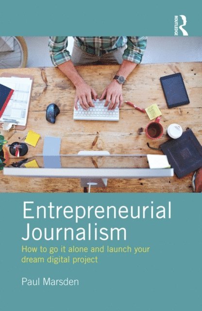 Paul Marsden - Entrepreneurial Journalism, E-bok
