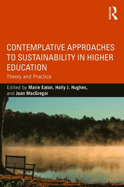 Jean MacGregor, Holly J. Hughes, Marie Eaton - Contemplative Approaches to Sustainability in Higher Education, E-bok. Tillgänglighet: Lägg i varukorg