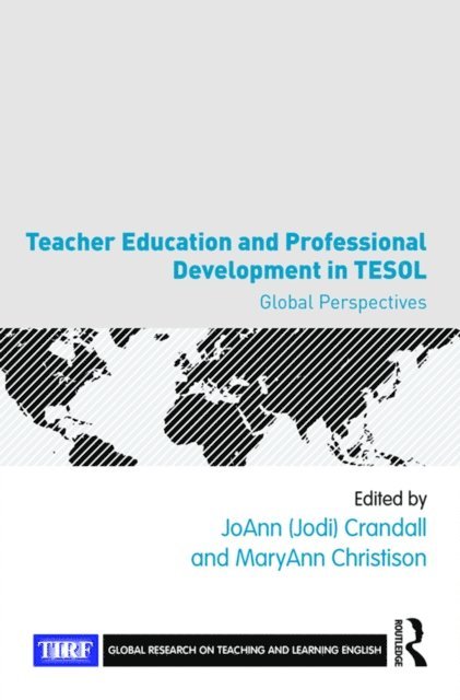 MaryAnn Christison, JoAnn Crandall - Teacher Education and Professional Development in TESOL, E-bok