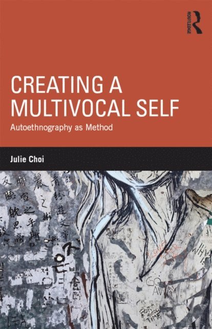 Julie Choi - Creating a Multivocal Self, E-bok