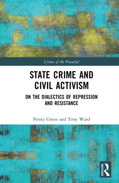 Tony Ward, Penny Green - State Crime and Civil Activism, E-bok