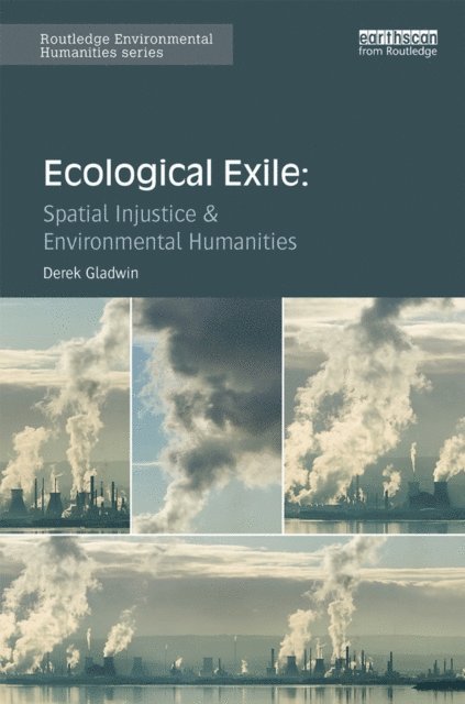 Derek Gladwin - Ecological Exile, E-bok