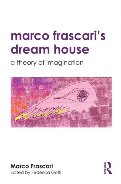 Federica Goffi, Marco Frascari - Marco Frascari's Dream House, E-bok