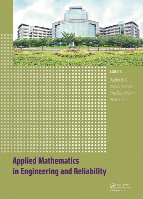 Phan Dao, Chu Duc Khanh, Vaclav Snasel, Radim Bris - Applied Mathematics in Engineering and Reliability, E-bok