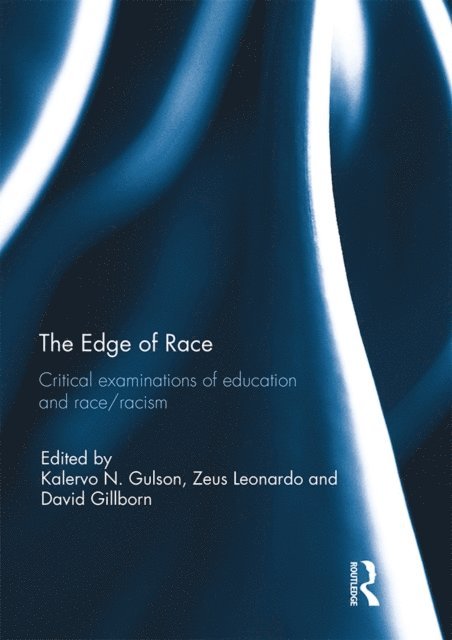David Gillborn, Zeus Leonardo, Kalervo Gulson - Edge of Race, E-bok